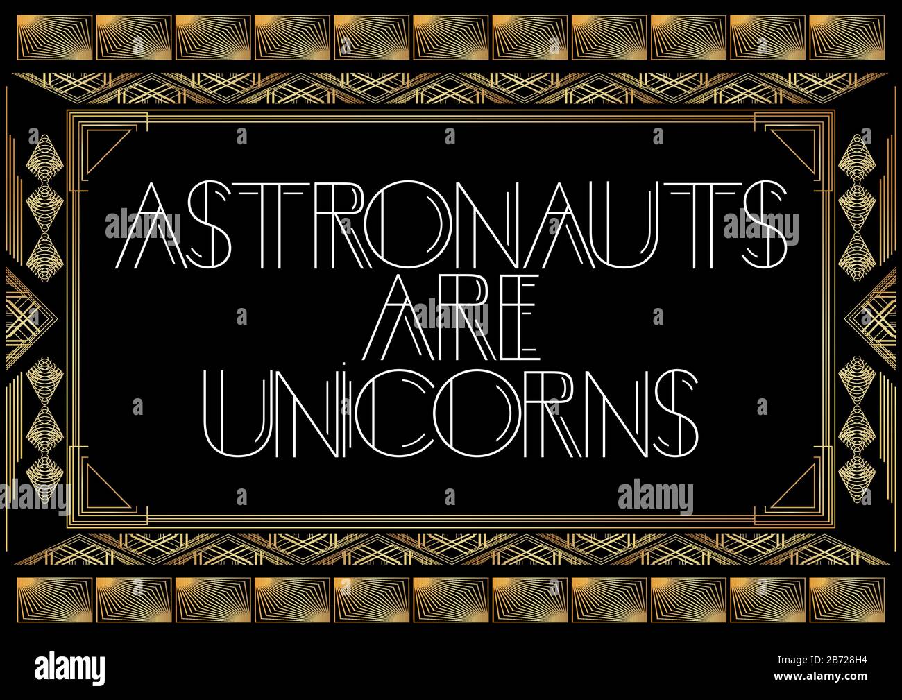 Art Deco Astronauten sind Unicorns Text. Goldene dekorative Grußkarte, Schild mit Vintage-Buchstaben. Stock Vektor