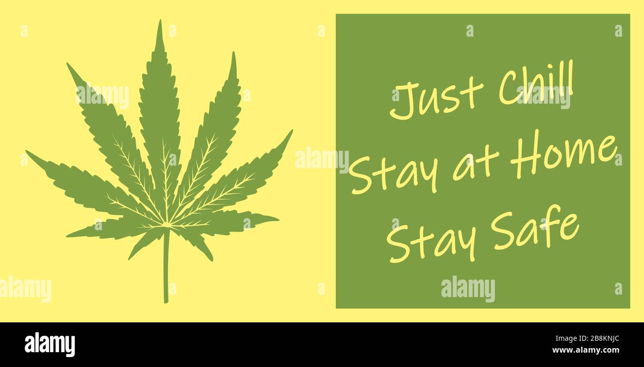 Marihuana-Blatt mit den daneben geschriebenen Nachrichten "Just Chill", "Day at Home" und "Day Safe" in zwei grünen und weichen, gelben Pastellfarben. Stock Vektor