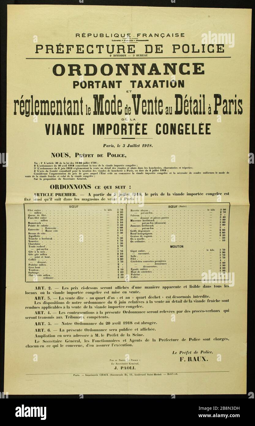 FRANZÖSISCHE REPUBLIK, Freiheit - Präfektur Egalité - POLIZEIABTEILUNG der Bruderschaft 2. - 3. BÜRO, ORDNUNG UND BESTEUERUNG, die den Verkauf von Einzelhandelsmode in Paris REGELT, IMPORTIERTES GEFRORENES FLEISCH, Paris, 3. Juli 1918. Imprimerie Chaix. REPUBLIQUE FRANCAISE, Liberté - Egalité - Fraternité, PRÄFEKTUR DE POLICE, 2e DIVISION - 3e BUREAU, ORDONNANCE PORTANT TAXATION ET Réglementant le Mode de vente au détail à Paris DE LA VIANDE IMPORTEE CONGELEE, Paris, le 3 Juillet 1918. Typographie. 1918. Paris, musée Carnavalet. Stockfoto