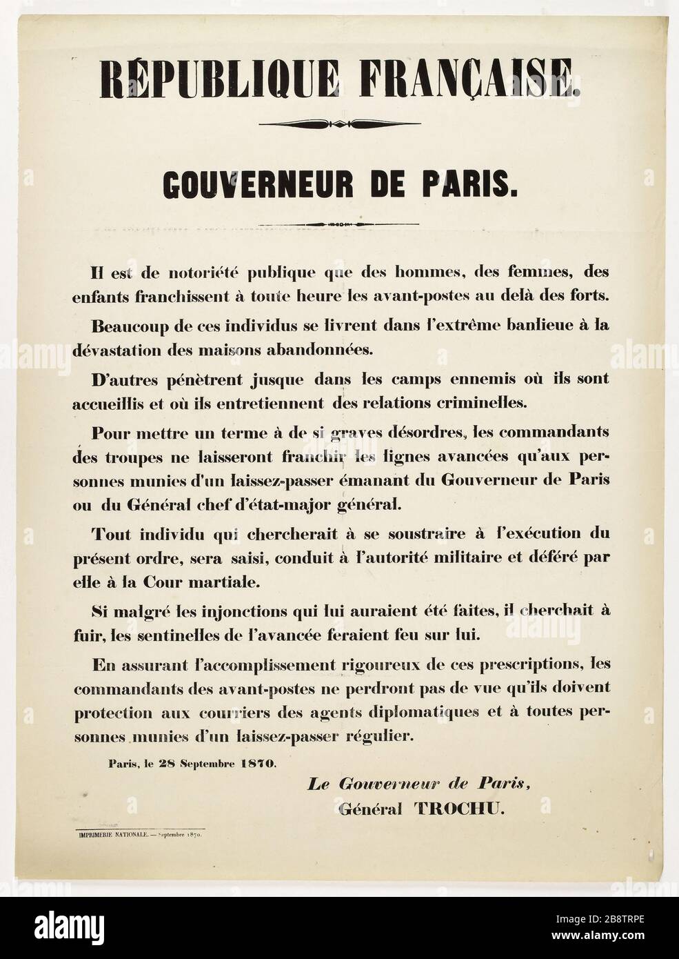 FRANZÖSISCHE REPUBLIK. GOUVERNEUR VON PARIS. Es ist allgemein bekannt, dass Männer, Frauen, Kinder zu jeder Stunde Außenposten jenseits von stark kreuzen. Guerre 1870-1871. Louis-Jules Trochu (1815-1896). Affiche d'une déclaration du gouverneur de Paris relatif à l'interdiction pour toute personne non habilitée de franchir les avant-postes au delà des Forts sous peine de sanction. Typographie, 1870. Imprimeur Imprimerie Nationale. Paris, musée Carnavalet. Stockfoto