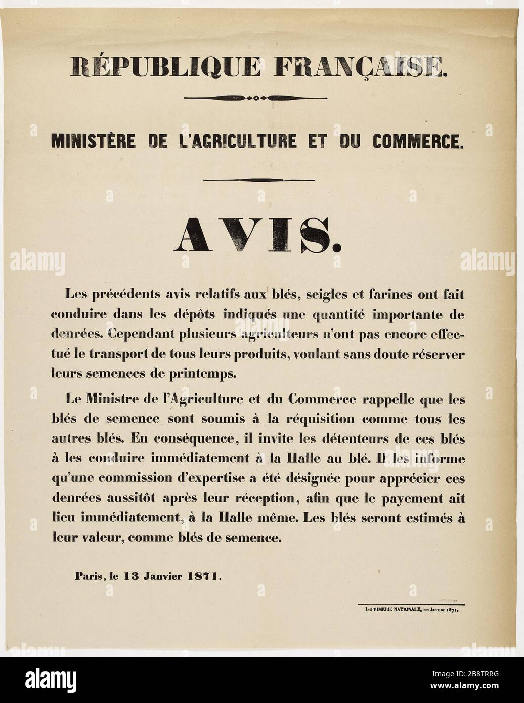 FRANZÖSISCHE REPUBLIK. MINISTERIUM FÜR LANDWIRTSCHAFT UND HANDEL. HINWEIS. Frühere Bekanntmachungen von Weizen, Roggen und Mehl haben in der Lagerstätte Commune (1871) geführt. Anonyme. Affiche d'un avis concernant la Réquition des blés de semence. Typographie, 1871. Imprimeur Imprimerie Nationale. Paris, musée Carnavalet. Stockfoto