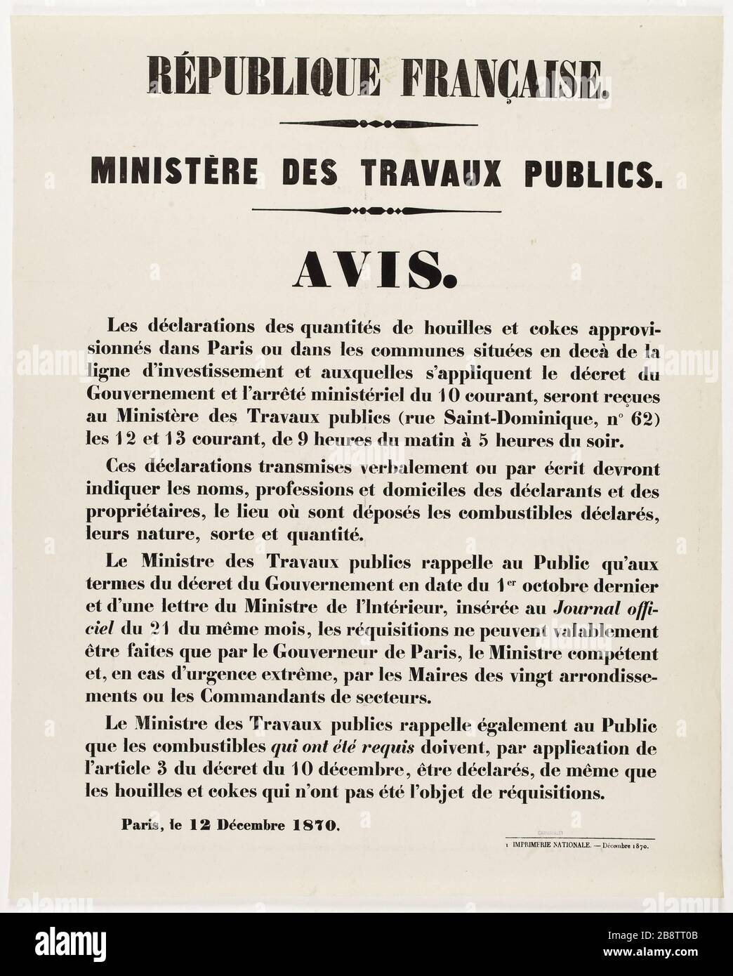 FRANZÖSISCHE REPUBLIK. MINISTERIUM FÜR ÖFFENTLICHE ARBEITEN. HINWEIS. Die Aussagen über die Mengen an Kohle und Koks, die in Paris Guerre de 1870-1871 geliefert wurden. Anonyme. Affiche d'avis à la Population concernant les déclaration des brennbares faisant l'objet ou non de Réquisition. Typographie, 1870. Imprimeur Imprimerie Nationale. Paris, musée Carnavalet. Stockfoto