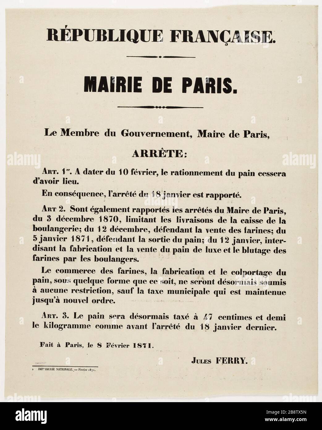 FRANZÖSISCHE REPUBLIK. RATHAUS VON PARIS. Das Mitglied der Regierung, Bürgermeister von Paris, DEKRET: KUNST. 1. Ab dem 10. Februar findet die Brotrationierung nicht mehr statt. Gemeinde (1871). Jules Ferry (1832-1893). Affiche d'un arrêté du maire de Paris daté du 8 février 1871 relatif à la fin du rationnement du pain. Typographie, 1871. Imprimeur Imprimerie Nationale. Paris, musée Carnavalet. Stockfoto