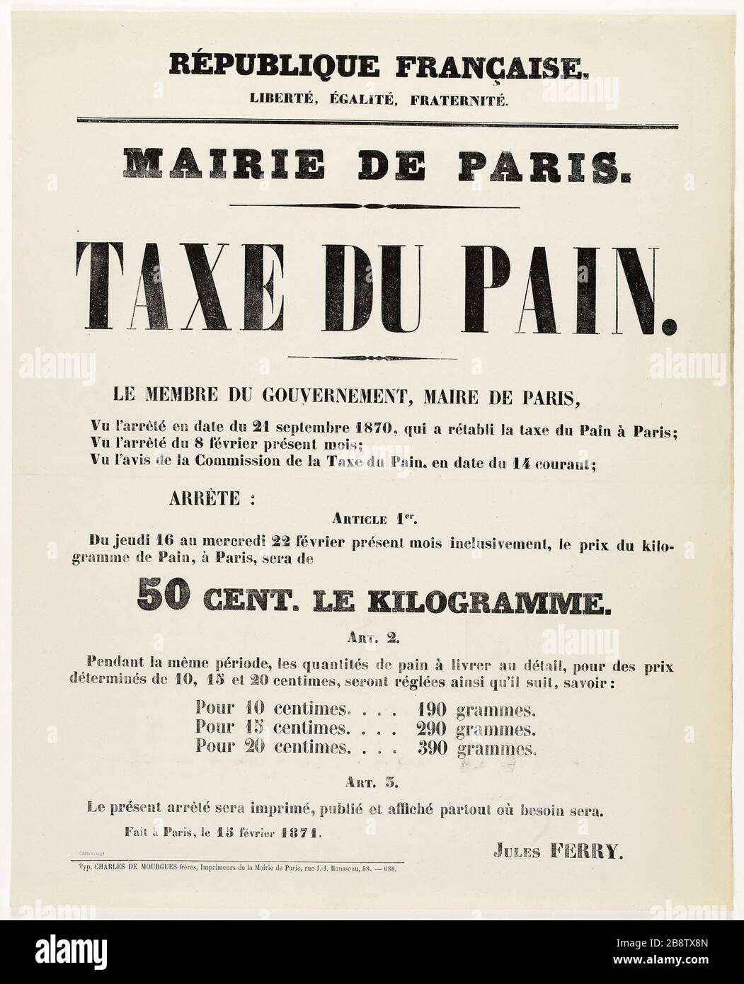 FRANZÖSISCHE REPUBLIK. FREIHEIT, GLEICHHEIT, BRÜDERLICHKEIT. RATHAUS VON PARIS. BROTSTEUER. Gemeinde (1871). Jules Ferry (1832-1893). Affiche d'un arrêté daté du 13 février 1871 relatif au Rétablissement de la taxe du pain à Paris. Typographie, 1871. Imprimeur Charles de Mourgues Frères. Paris, musée Carnavalet. Stockfoto