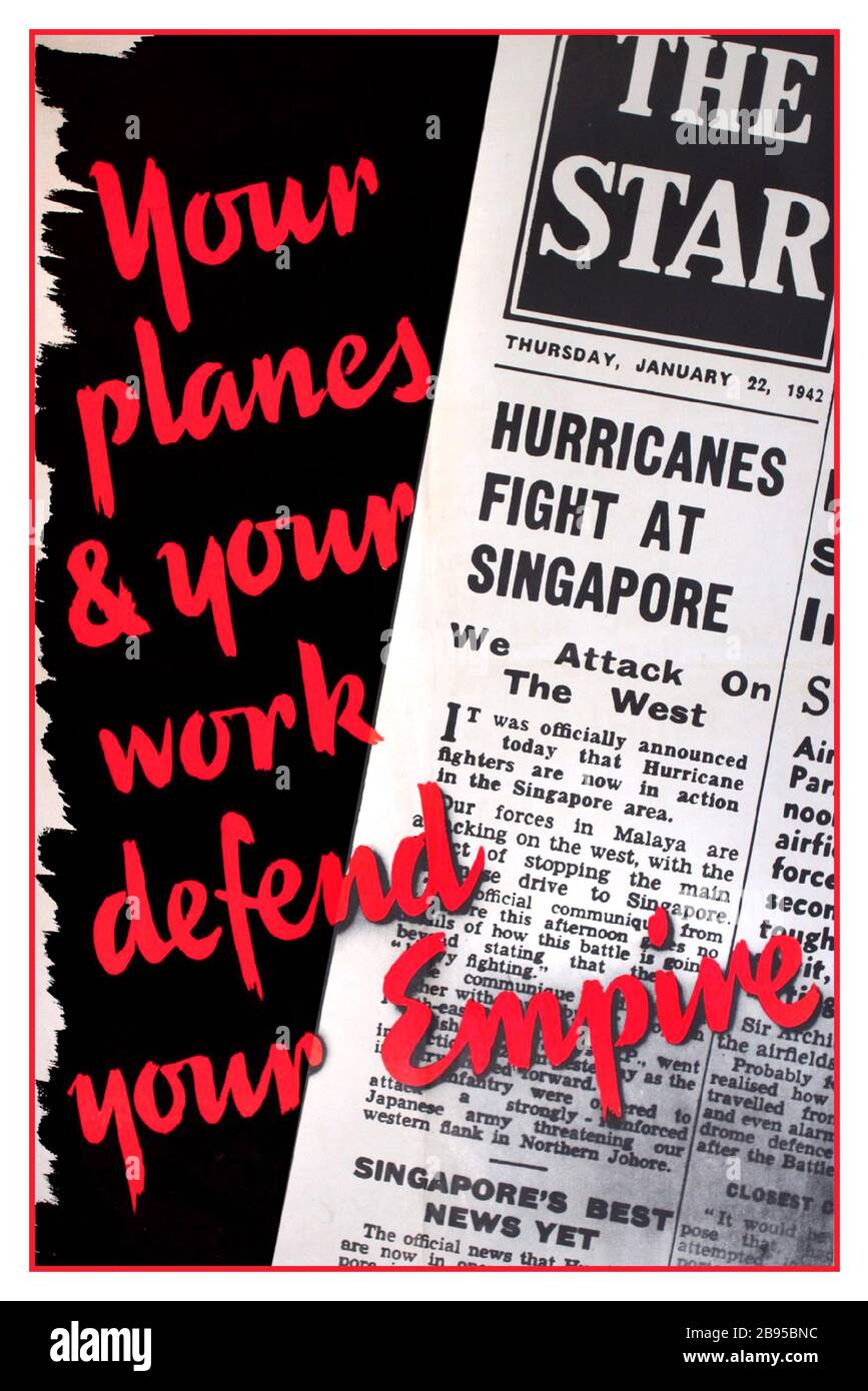 Retro 40s WW2 Propagandaplakat "Your Planes and Your Work Defend Your Empire" mit einem Zeitungsartikel vom 22. Januar 1942, "Hurricanes Fight at Singapore". Datum: 1942. Zweiter Weltkrieg. Singapur fiel einen Monat später im Februar 1942 auf die Invasion japanischer Streitkräfte Stockfoto