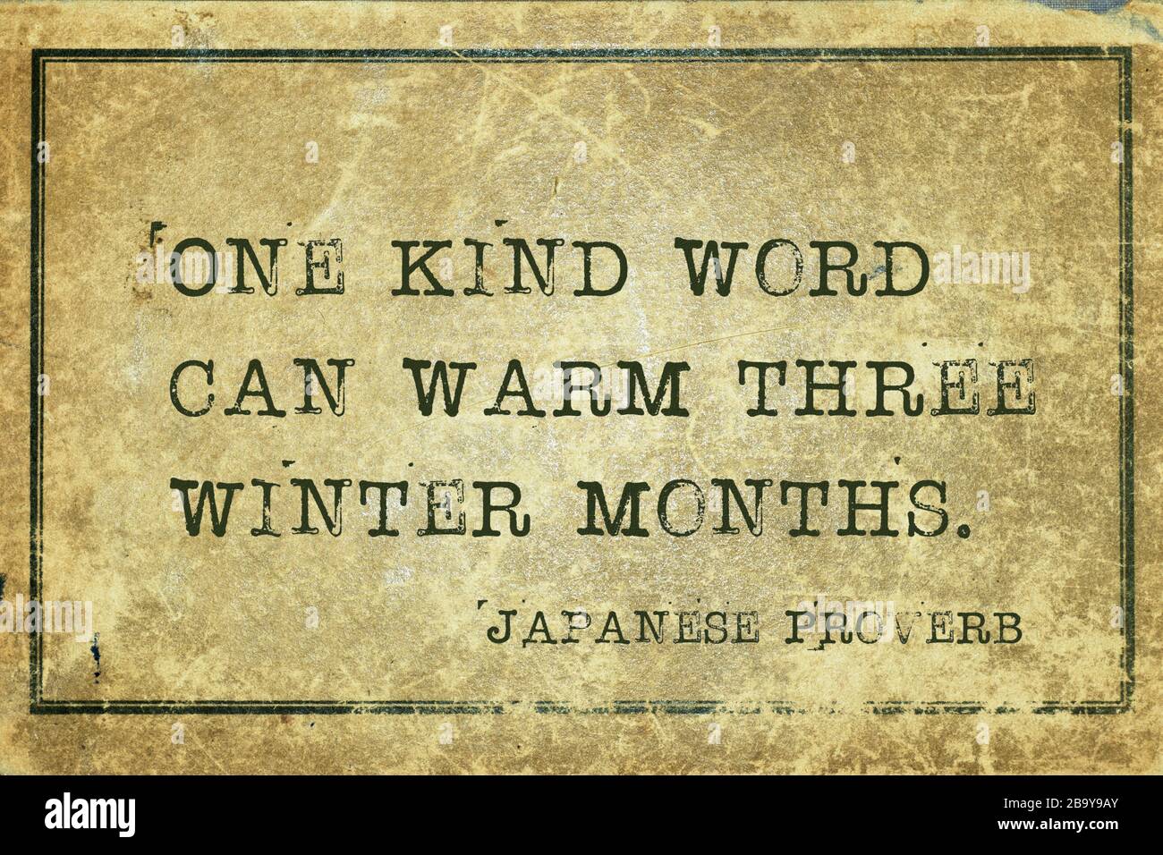Ein einziges Wort kann drei Wintermonate warm werden - altes japanisches Sprichwort auf grunge Vintage-Pappe gedruckt Stockfoto