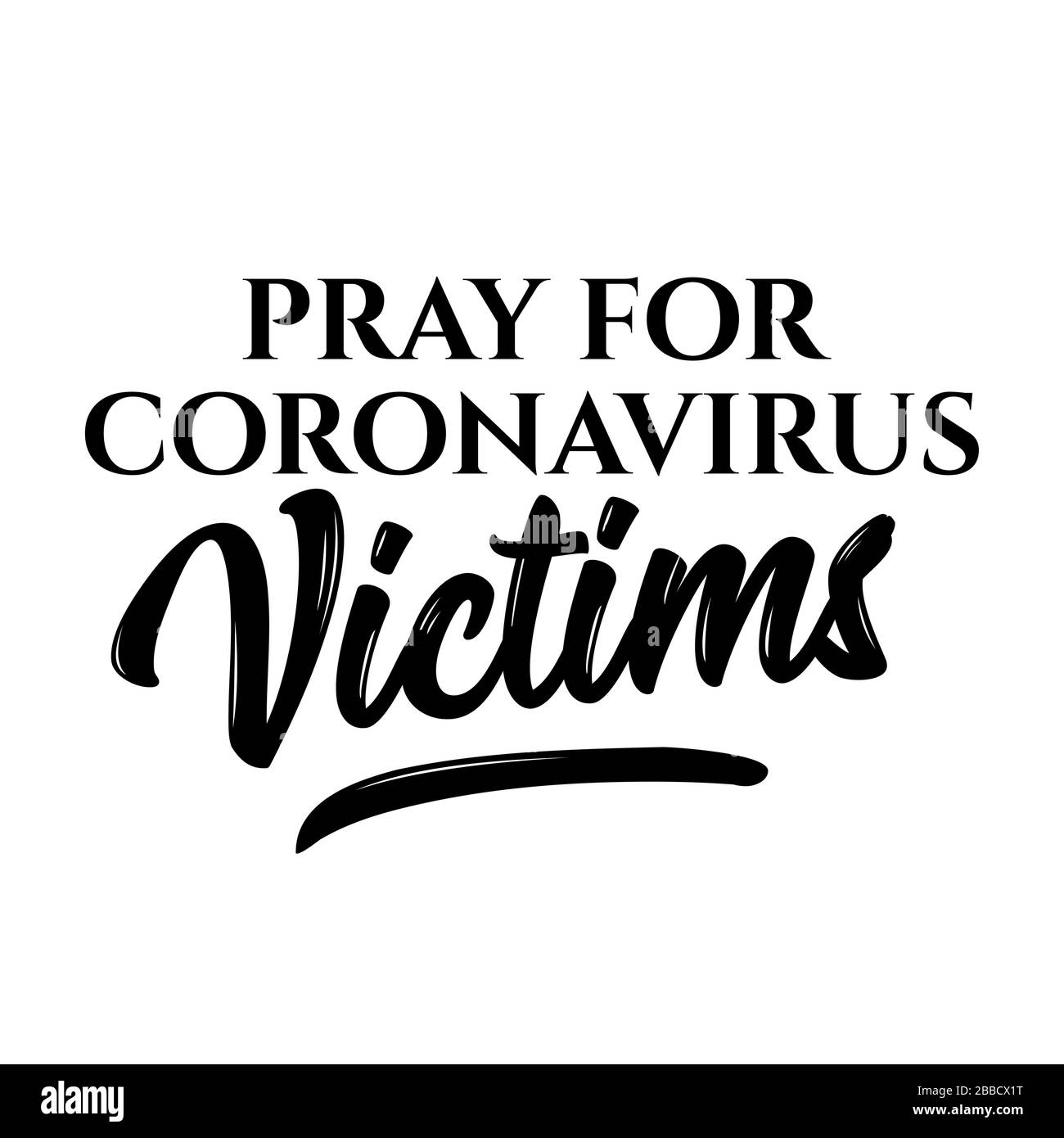 Beten Sie für Coronavirus-Opfer - unterstützen Sie Menschen in ihrer schweren Zeit. Coronavirus, religiöse Handbuch-Schrift Motivationszeichen Fang Wort Kunst Design. Vin Stock Vektor