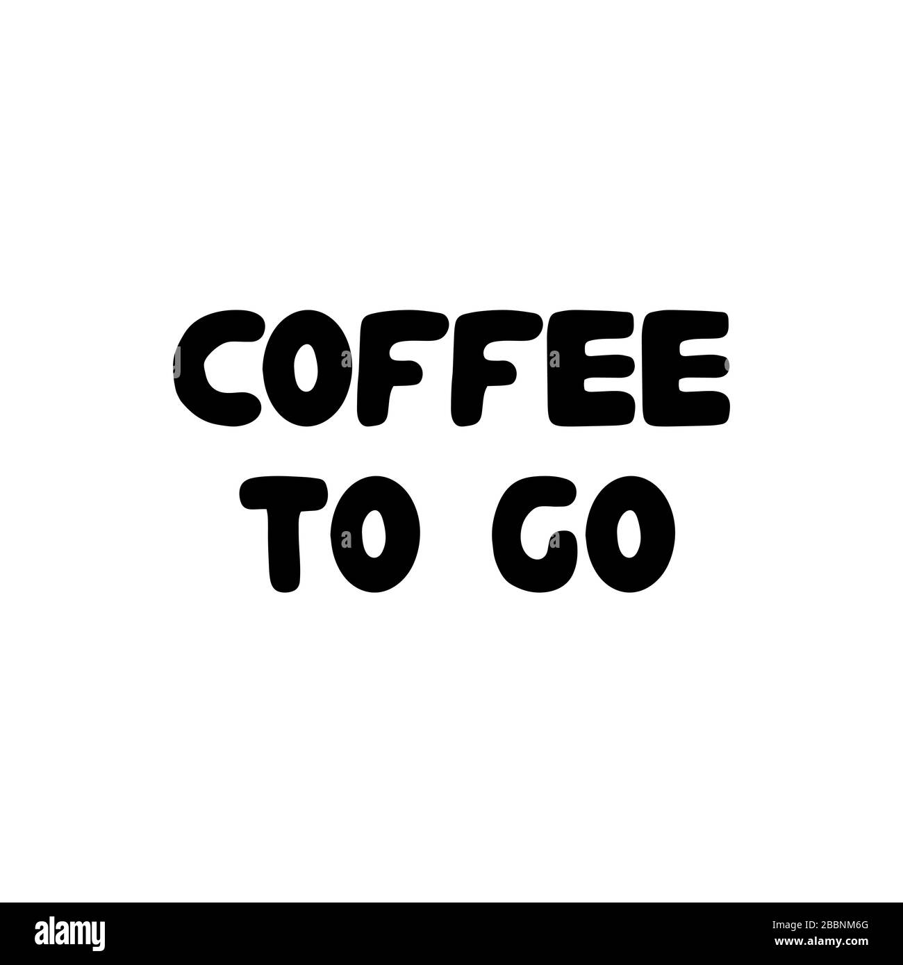 Kaffee zum gehen. Handgezeichnete Schrift mit Druckfarbe. Isoliert auf weißem Hintergrund. Stock Vektor