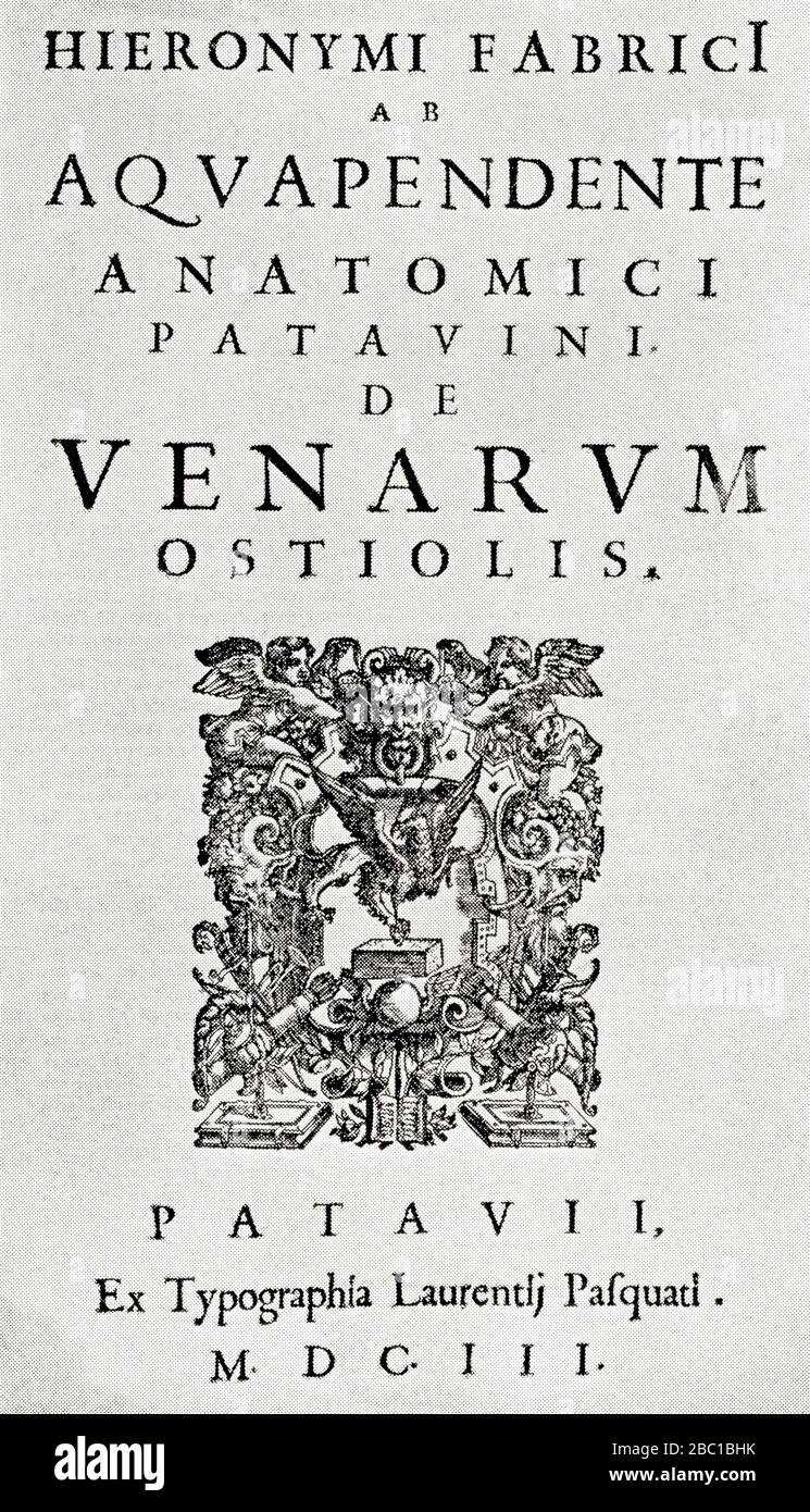 Titelseite von Fabricius Trakt auf den Venen, 1603. Hieronymus Fabricius oder Girolamo Fabrizio, alias Fabricius ab Aquapendente und Girolamo Fabrizi d'Acquapendente, 1533 - 1619. Italienischer bahnbrechender Anatom und Chirurg, der in der medizinischen Wissenschaft als Vater der Embryologie bekannt ist. Aus ausgewählten Lesungen in der Geschichte der Physiologie, veröffentlicht 1930. Stockfoto