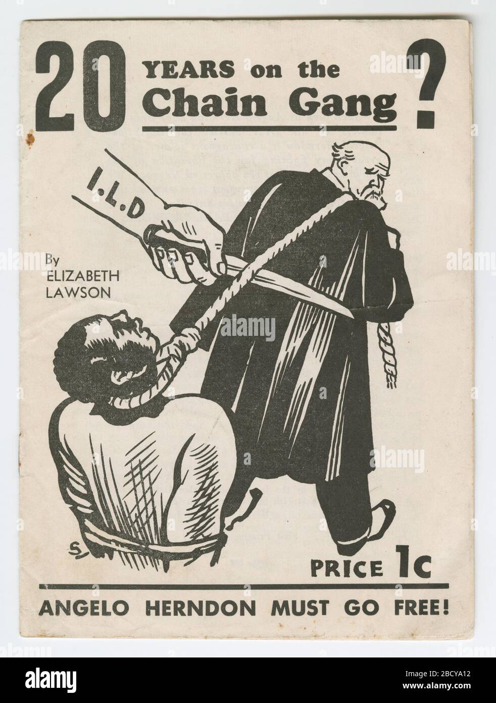 20 Jahre auf der Kette Angelo Herndon muss frei gehen. Broschüre mit schwarzer Tinte auf weißem Papier. Ein weißer Richter zieht einen schwarzen Mann an einem Seil um seinen Hals entlang. Ein Arm mit der Bezeichnung "I. L.D." ist mit einem Messer bewimdert, um das Seil zu verseuern. 2010.55.60 Stockfoto
