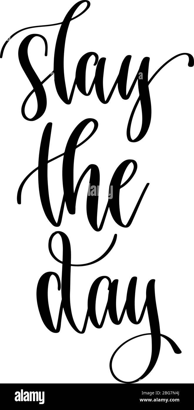 Slay the day - Hand Lettering Inschrift positive Zitat Design, Motivation und Inspiration Phrase Stock Vektor