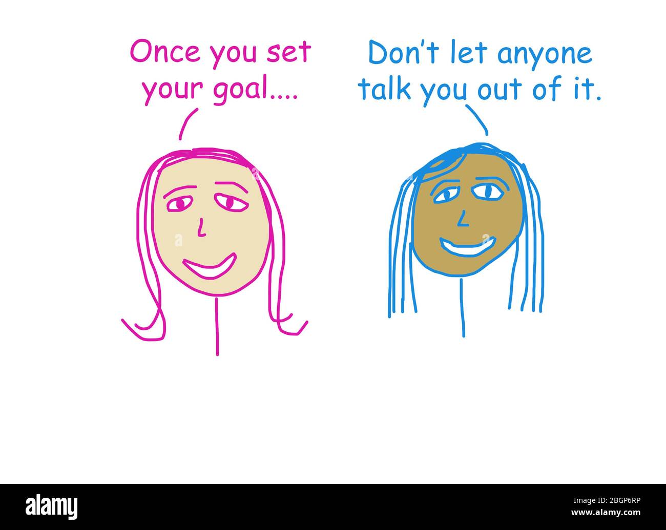 Farbe Cartoon Darstellung von zwei ethnisch unterschiedlichen Frauen sagen, nicht zu lassen, dass jemand Sie aus der Erreichung Ihres Ziels sprechen. Stockfoto