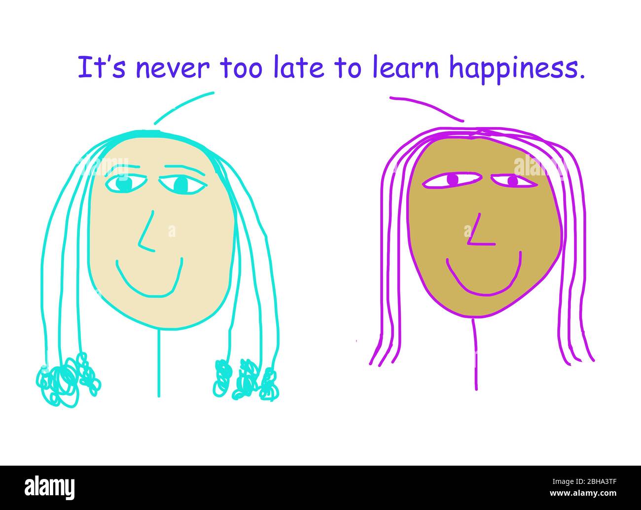 Cartoon Illustration zeigt zwei ethnisch unterschiedlichen Frauen sagen, es ist nie zu spät, um Glück zu lernen. Stockfoto