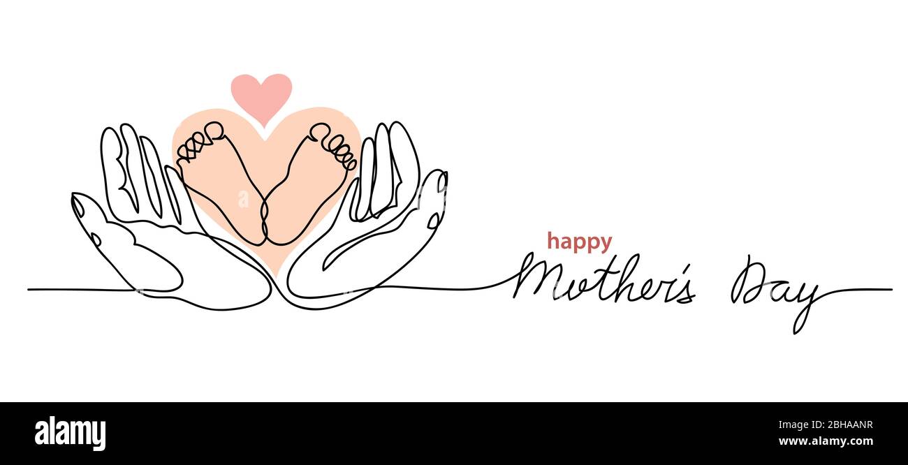 Happy Mothers Day Schriftzug. Kleine Babyfüße in den Händen. Eine durchgehende Strichzeichnung. Muttertag einfache Vektor-Web-Banner, Hintergrund, Poster, Karte Stock Vektor