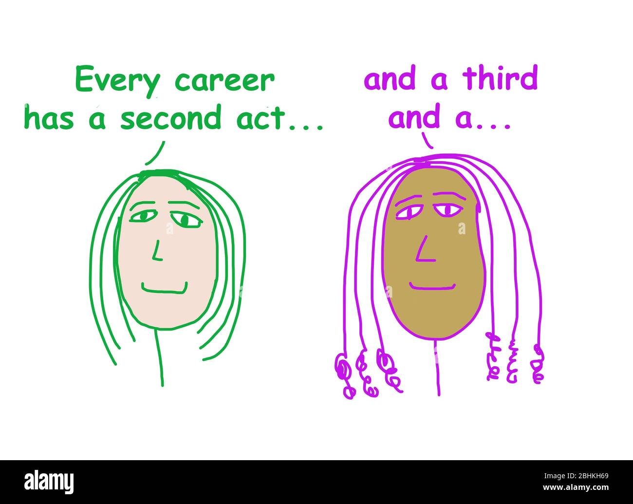 Farbe Cartoon von zwei ethnisch unterschiedlichen Geschäftsfrauen sagen, jede Karriere hat einen zweiten Akt und einen dritten Akt. Stockfoto