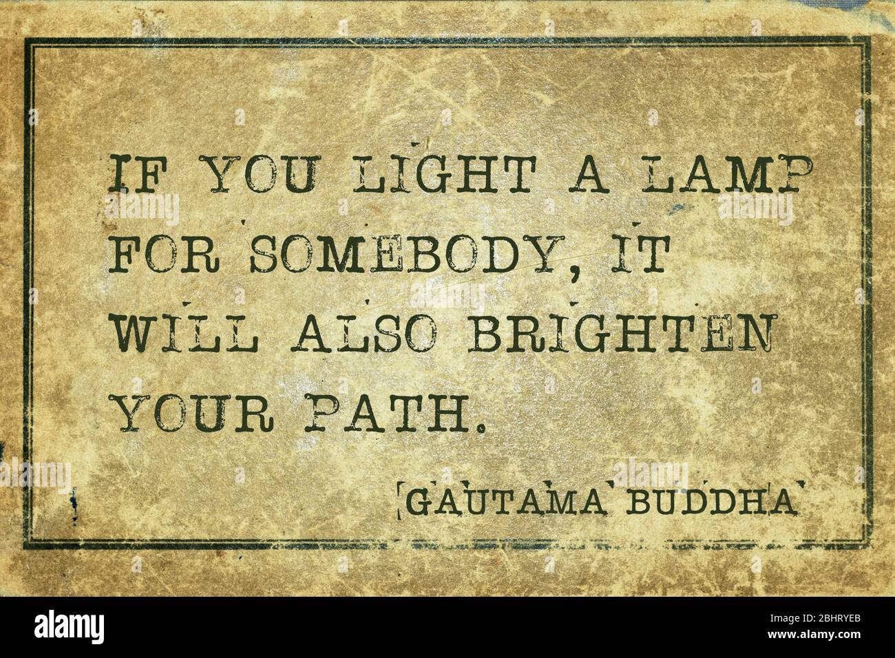 Wenn Sie eine Lampe für jemanden anzünden, wird es auch Ihren Weg erhellen - berühmtes Zitat von Gautama Buddha auf Grunge Vintage Karton gedruckt Stockfoto