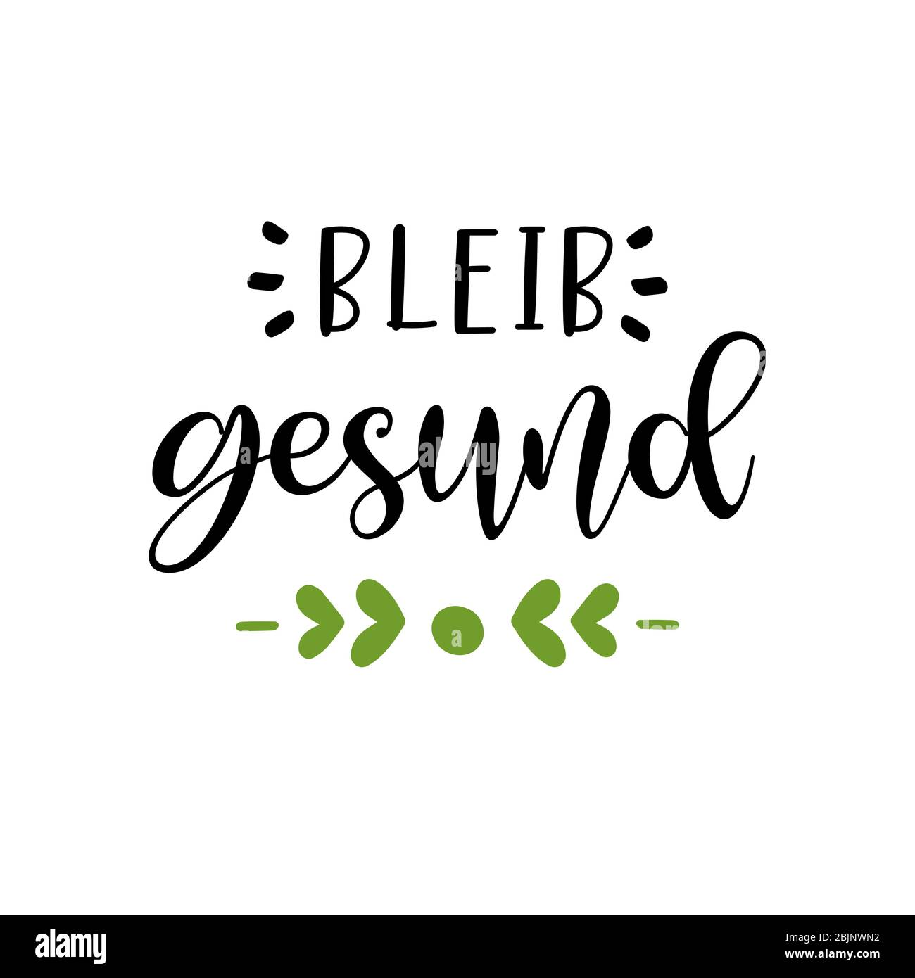 Handskizzierte Bleib gesund Phrase in deutscher Sprache als Logo ...