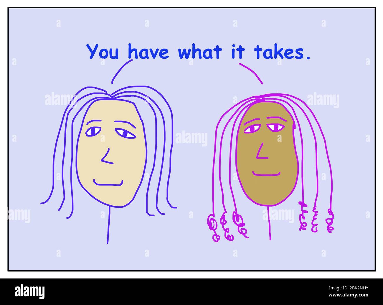 Farbe Cartoon von zwei lächelnden, ethnisch unterschiedlichen Frauen sagen, Sie haben, was es braucht. Stockfoto