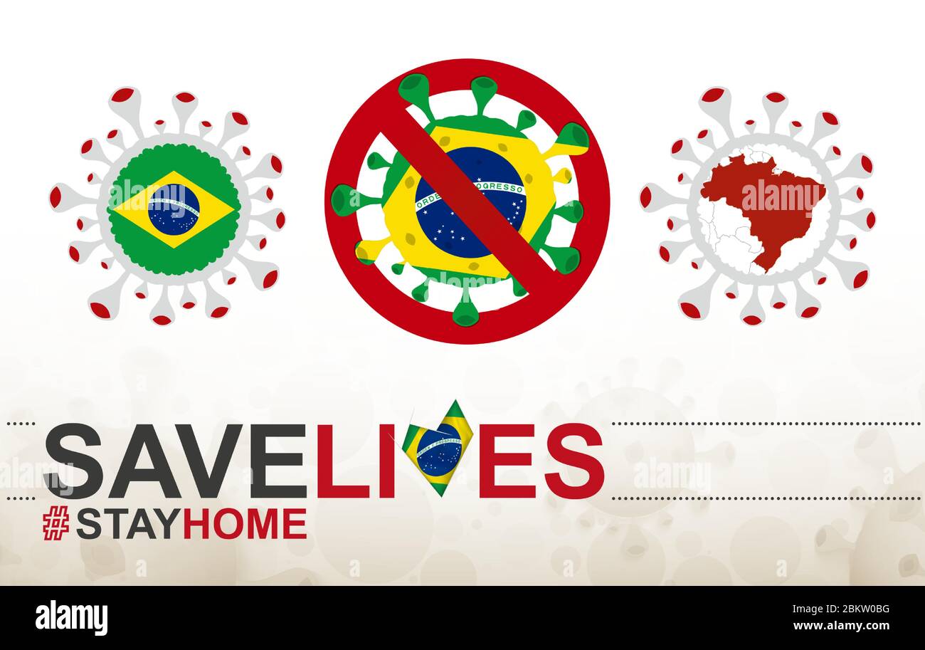 Coronavirus-Zelle mit Brasilien-Flagge und Karte. Stop COVID-19 Schild, Slogan Save Lives Bleib zu Hause mit Flagge von Brasilien auf abstrakten medizinischen Bakterien Hintergrund Stock Vektor