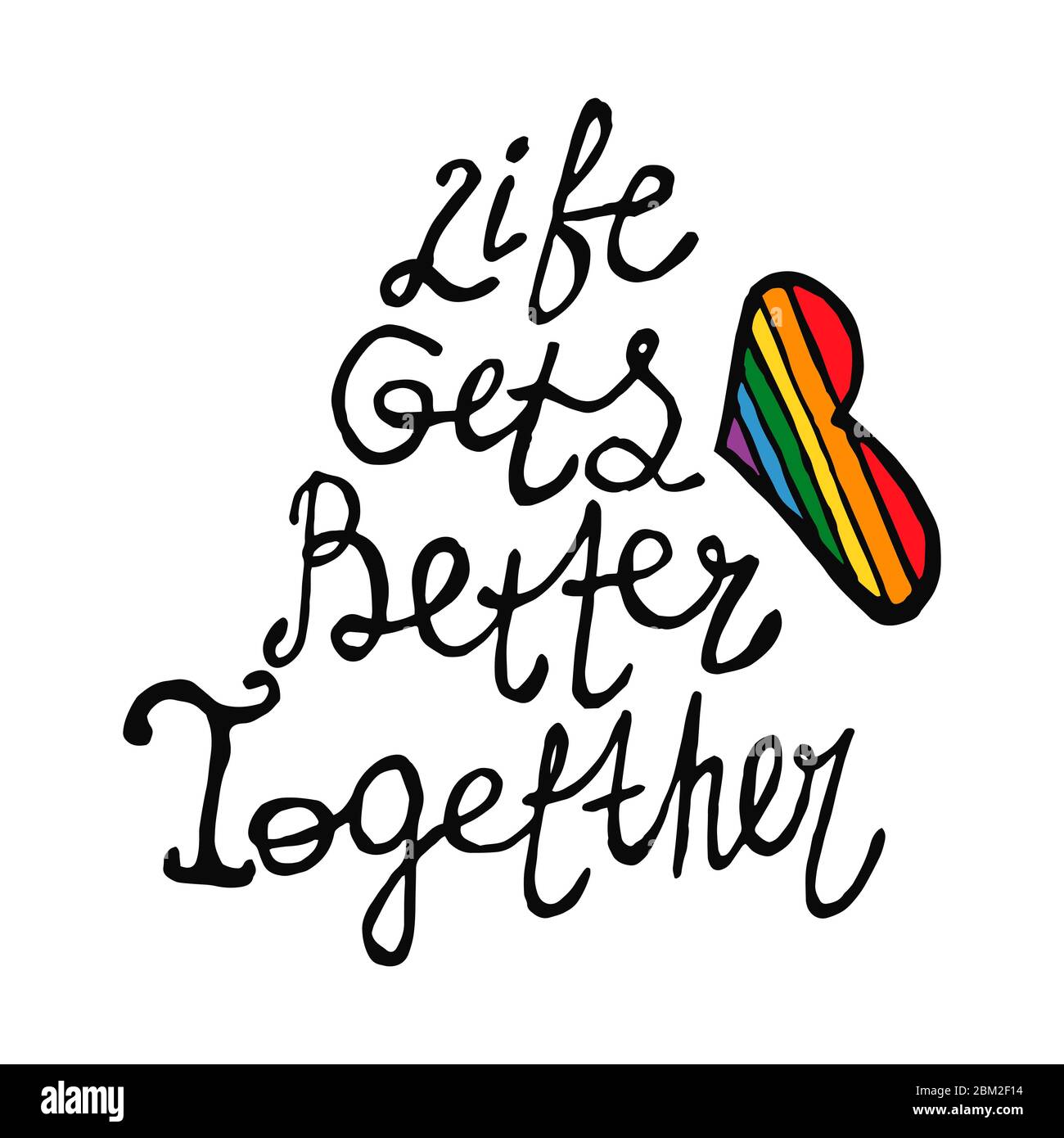 Lettering Text in Doodle-Stil - Leben, wird, besser, together.Hand geschrieben Stolz, Liebe, Frieden Schriftzug mit rainbow.Gay Parade Slogan.LGBT Rechte Symbol Stock Vektor