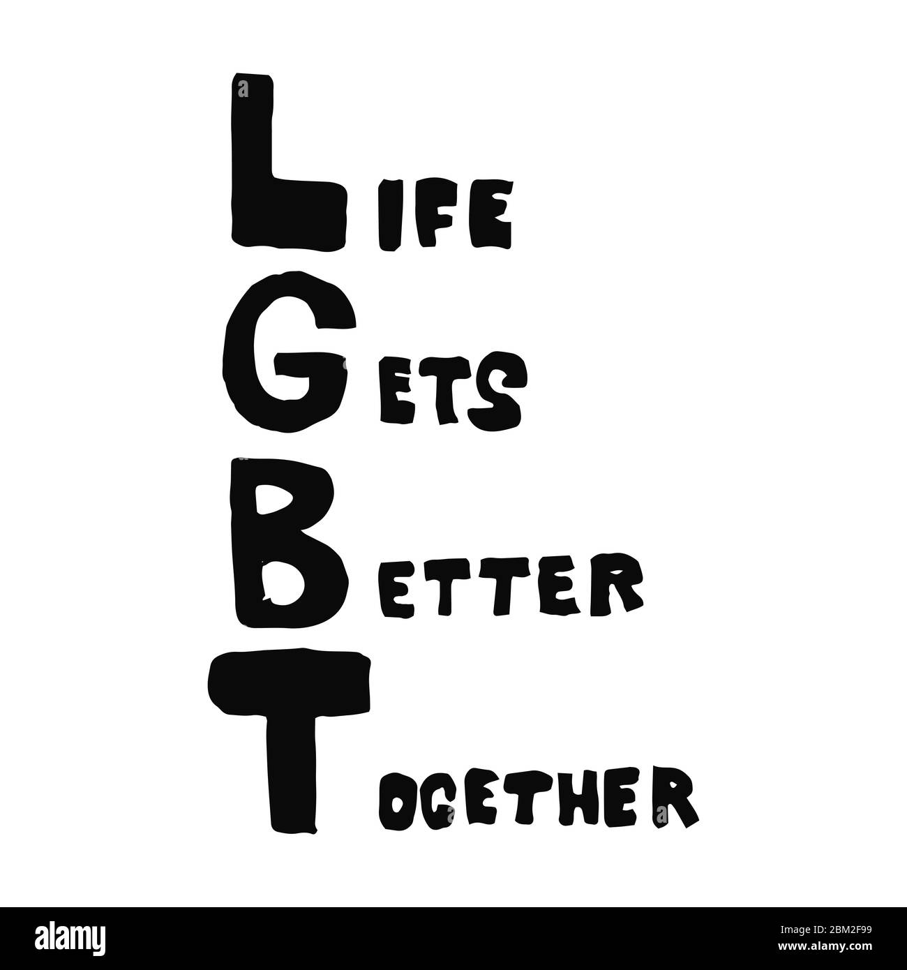 Lettering Outline Text in Doodle Stil - Leben, wird, besser, together.Hand geschrieben Stolz, Liebe. „Gay Parade“-Schriftzug. Kopierbereich. Symbol für LGBT-Rechte. Isolat Stock Vektor