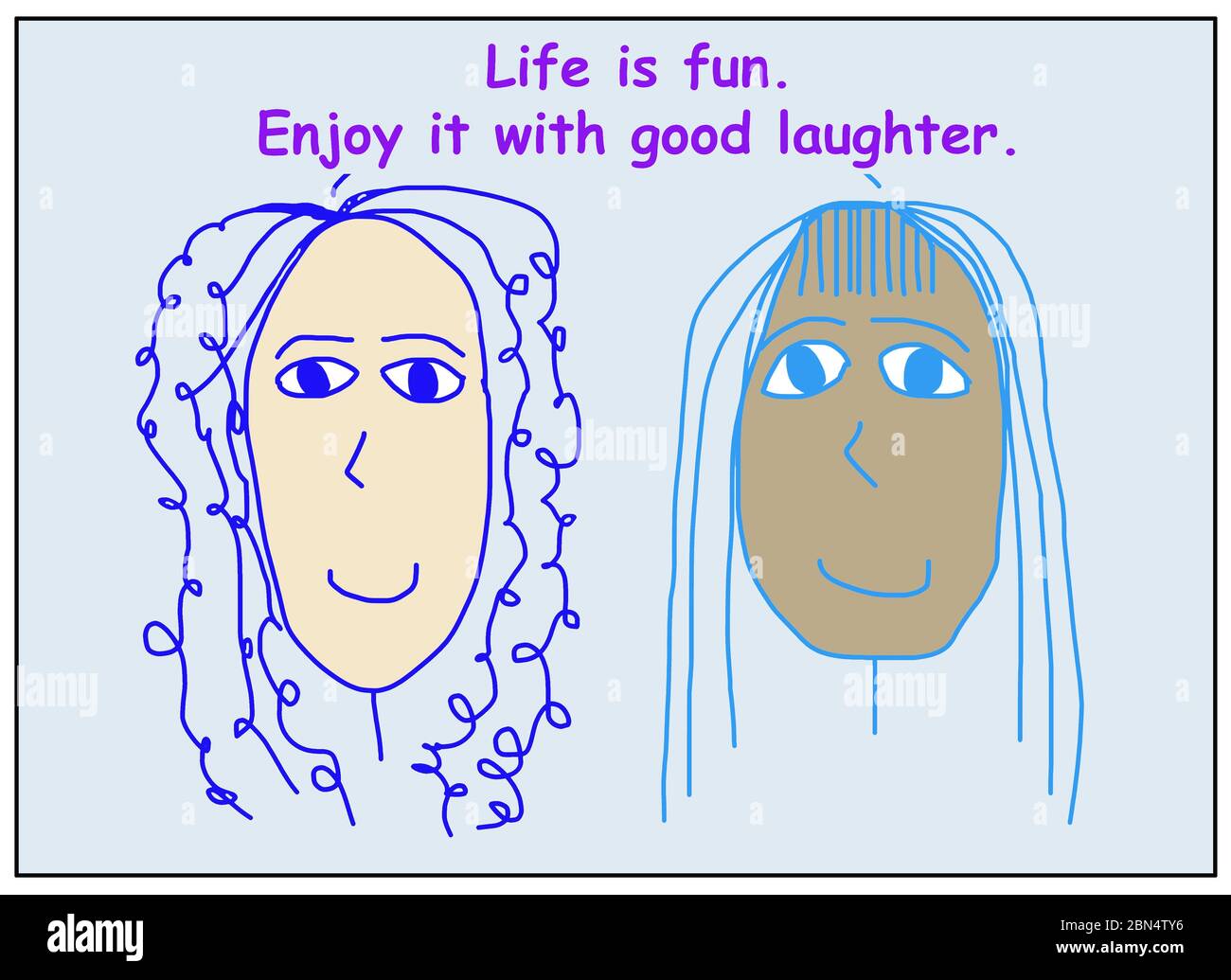 Farbe Cartoon zeigt zwei lächelnde und ethnisch verschiedene Frauen sagen, das Leben ist Spaß, genießen Sie es mit gutem Lachen. Stockfoto