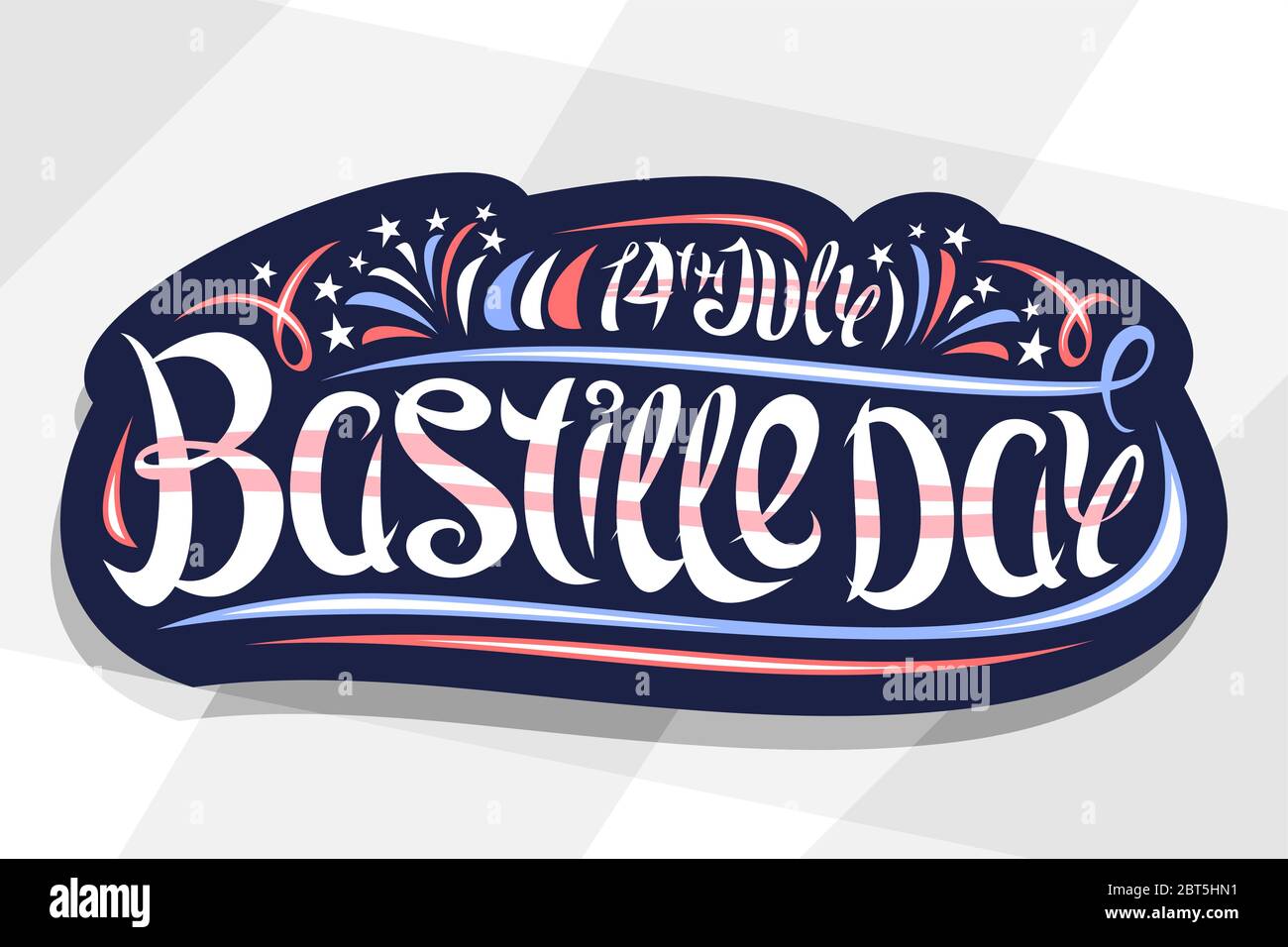 Vektor Grußkarte für Bastille Tag, blaue dekorative Aufkleber mit Cartoon Feuerwerk und Schnörkel, patriotische Banner mit einzigartigen Pinsel Buchstaben für w Stock Vektor