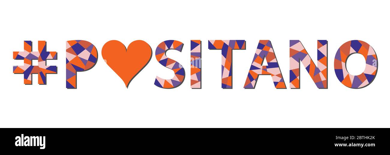 Positano Hashtag – Mosaik isoliert Inschrift. Buchstaben aus Dreiecken und Polygonen. Blau, orange, beige Farben. Für Banner, Poster. Stock Vektor
