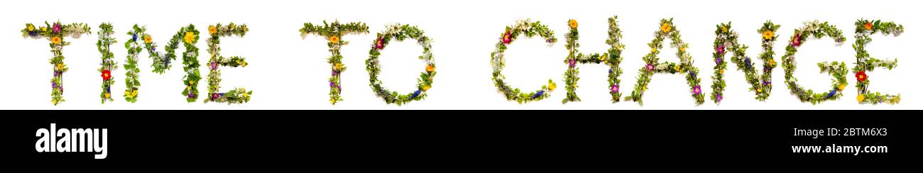 Blumen- Und Blütenbrief Wort Bauen Zeit Sich Zu Verändern Stockfoto