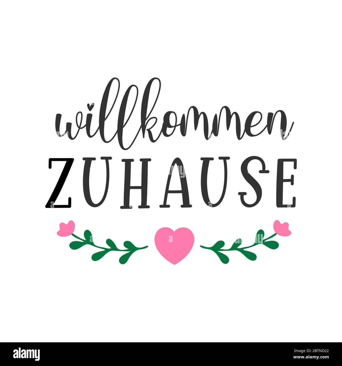 Handskizziertes Wilkommen Zuhause Zitat in Deutsch. Übersetzt