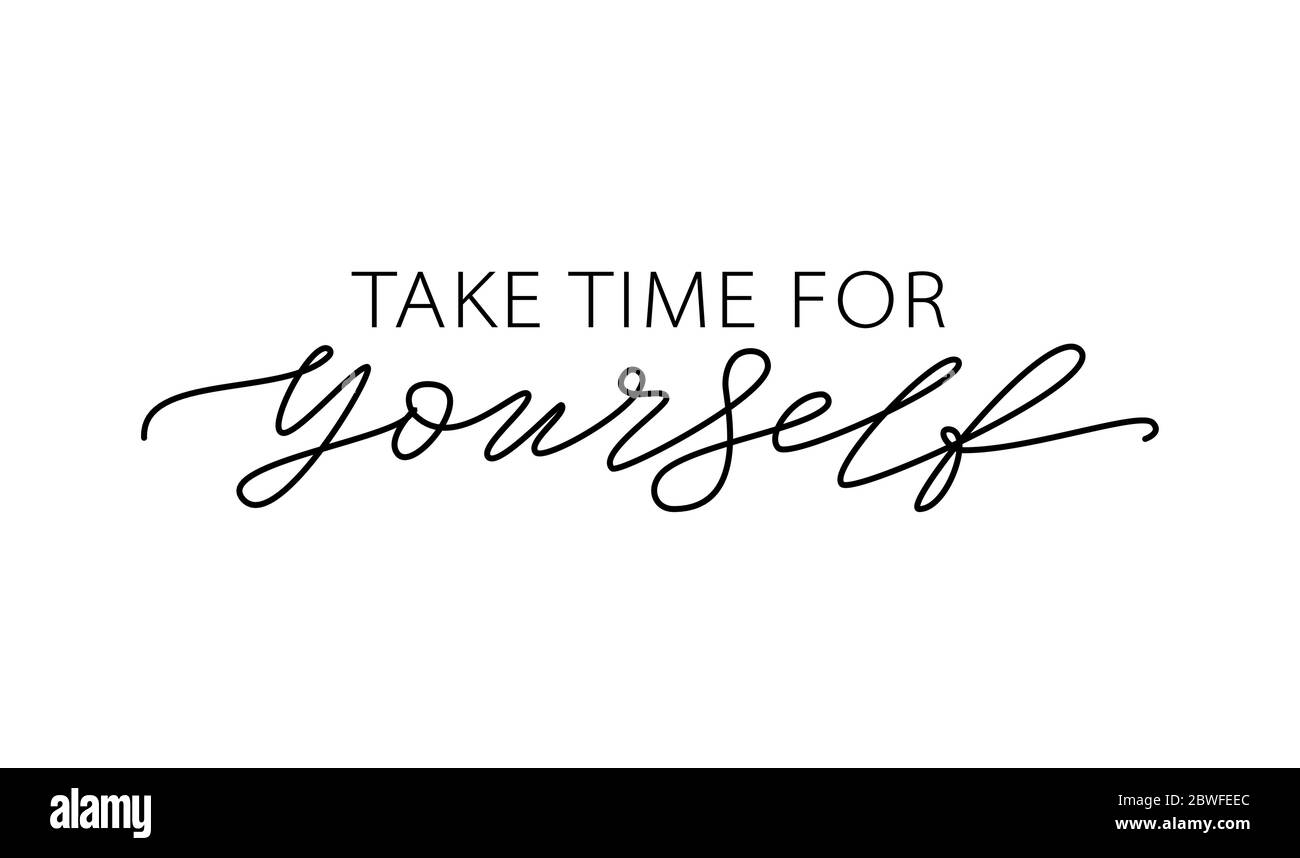 Nehmen Sie sich Zeit für sich selbst. Motivation Zitat Moderne Kalligraphie Text Liebe dich. Design Print Vektorgrafik Stock Vektor
