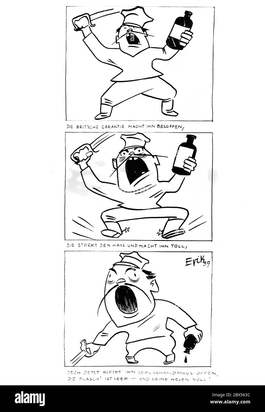 Eine Karikatur von Erik zeigt einen polnischen Soldaten in einer Folge von drei Zeichnungen: "Die britische Garantie macht ihn betrunken, sie stärkt den Hass und macht ihn groß, aber jetzt bleibt sein böser Mund offen, die Flasche ist leer - und seine Hose voll! Stockfoto
