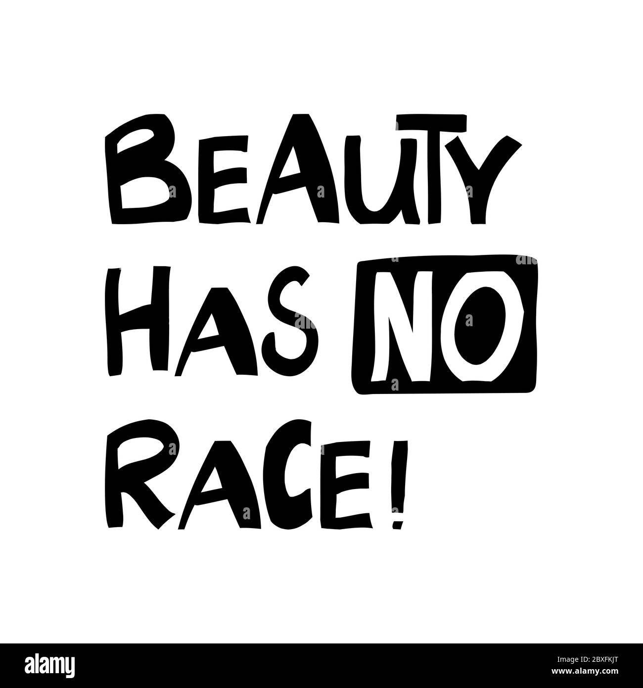 Schönheit hat keine Rasse. Zitat über Menschenrechte. Schriftzug im modernen skandinavischen Stil. Isoliert auf weißem Hintergrund. Vektorgrafik. Stock Vektor