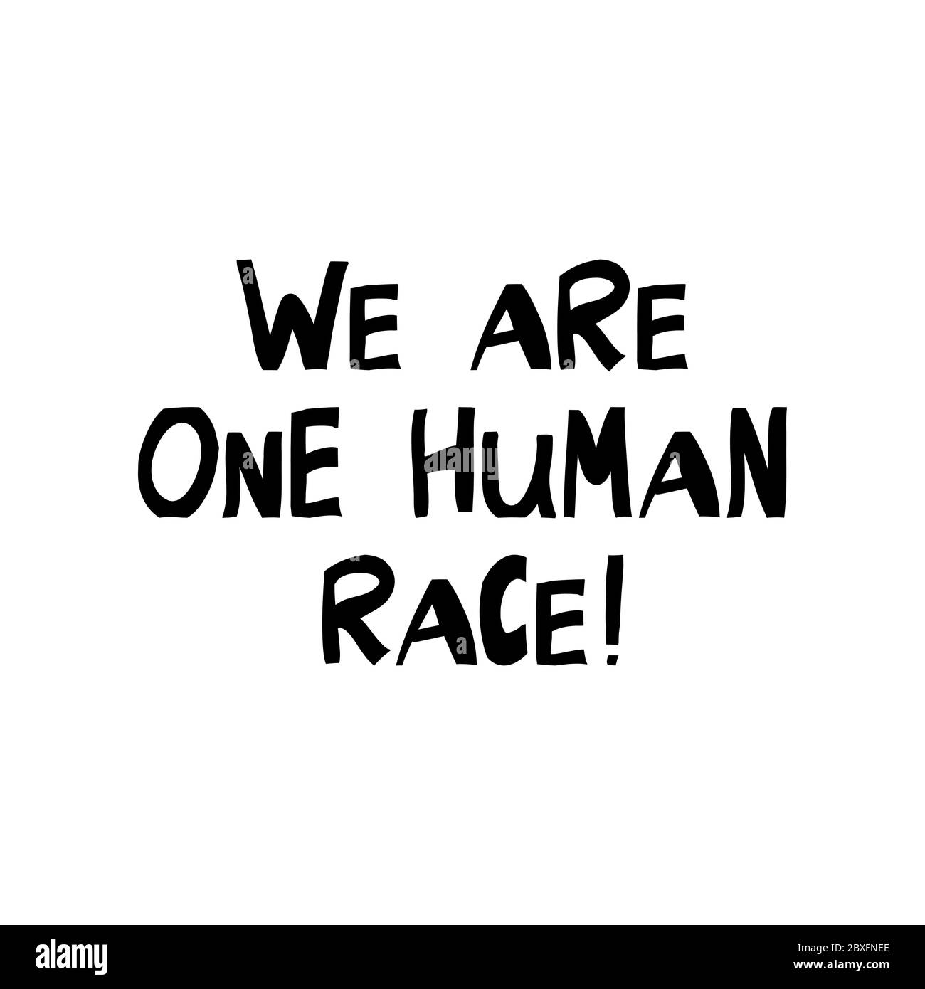 Wir sind eine menschliche Rasse. Zitat über Menschenrechte. Schriftzug im modernen skandinavischen Stil. Isoliert auf weißem Hintergrund. Vektorgrafik. Stock Vektor