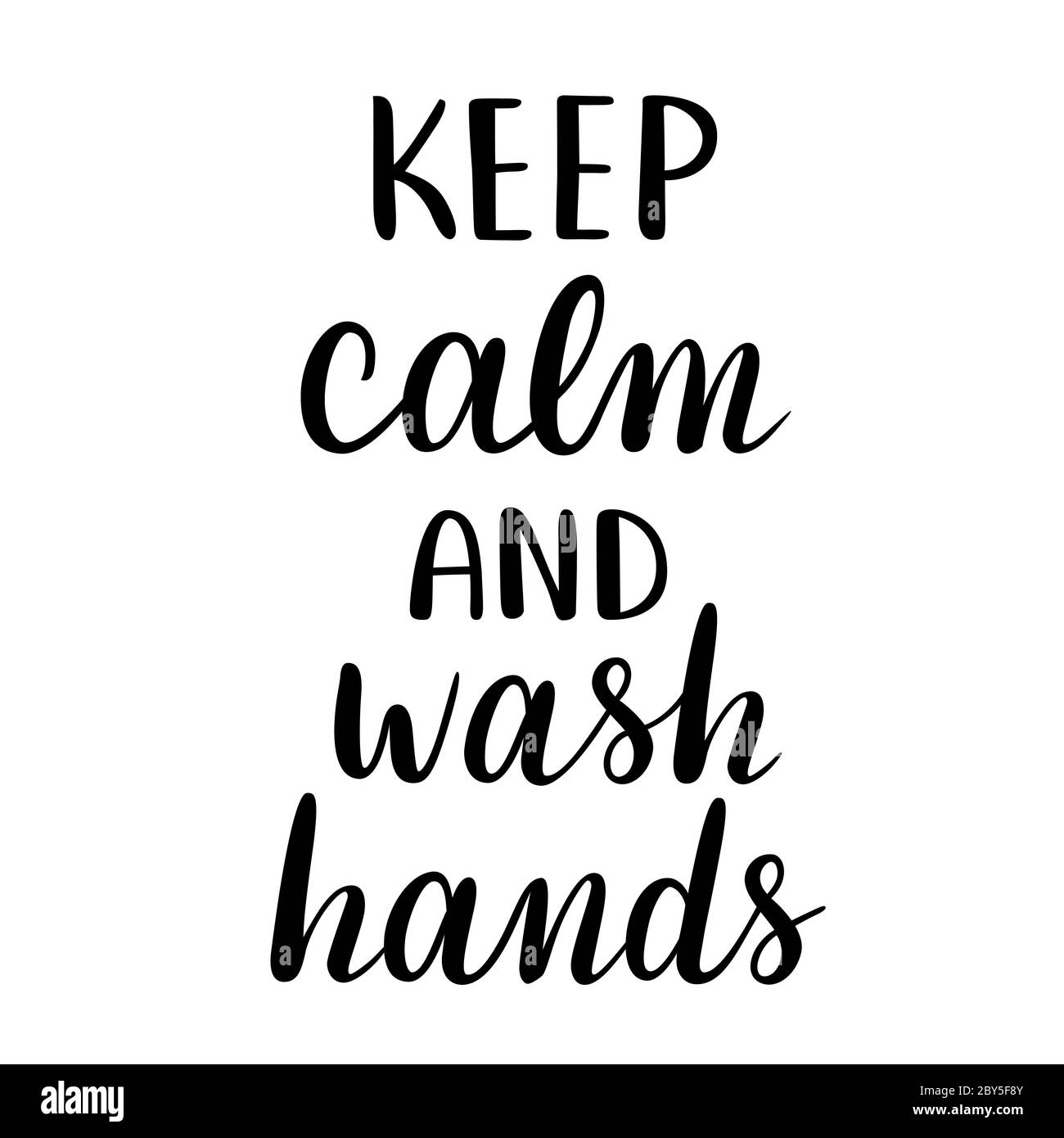 Halten Sie ruhig und waschen Hände Schriftzug, Motivationszitat für Coronavirus Pandemie, Spaß Slogan zur Verhinderung von Covid-19 Ansteckung, inspirierende Banner Stock Vektor