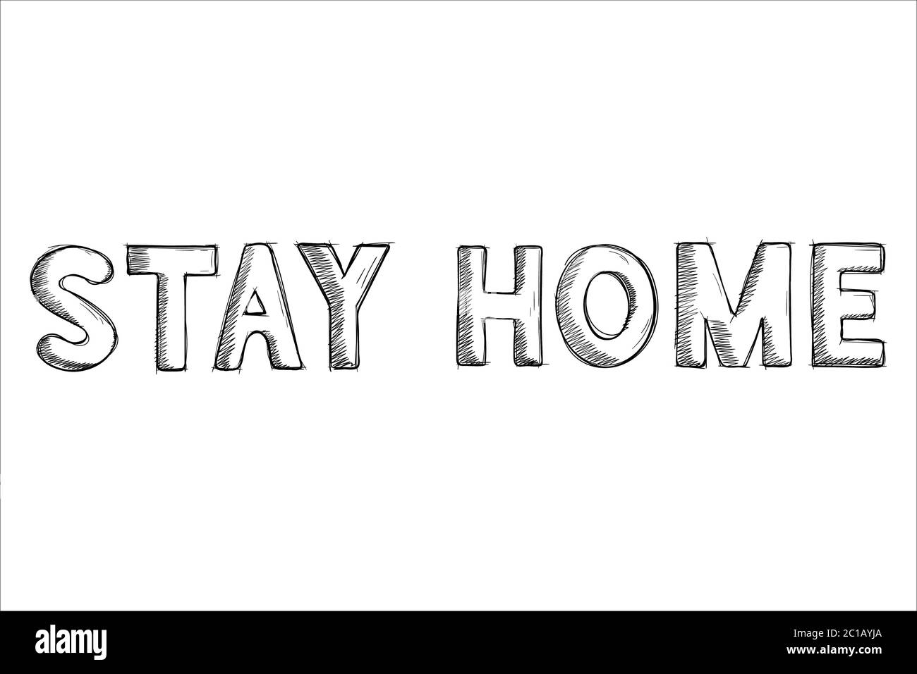 Bleib zu Hause. Schwarz-weiß handgezeichnete Skizze Stock Vektor