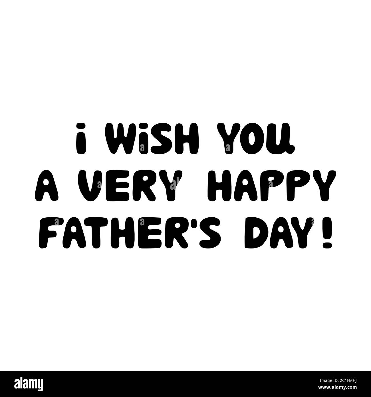 Ich wünsche Ihnen einen schönen Vatertag. Niedliche handgezeichnete Kugel-Schriftzug. Isoliert auf weißem Hintergrund. Vektorgrafik. Stock Vektor