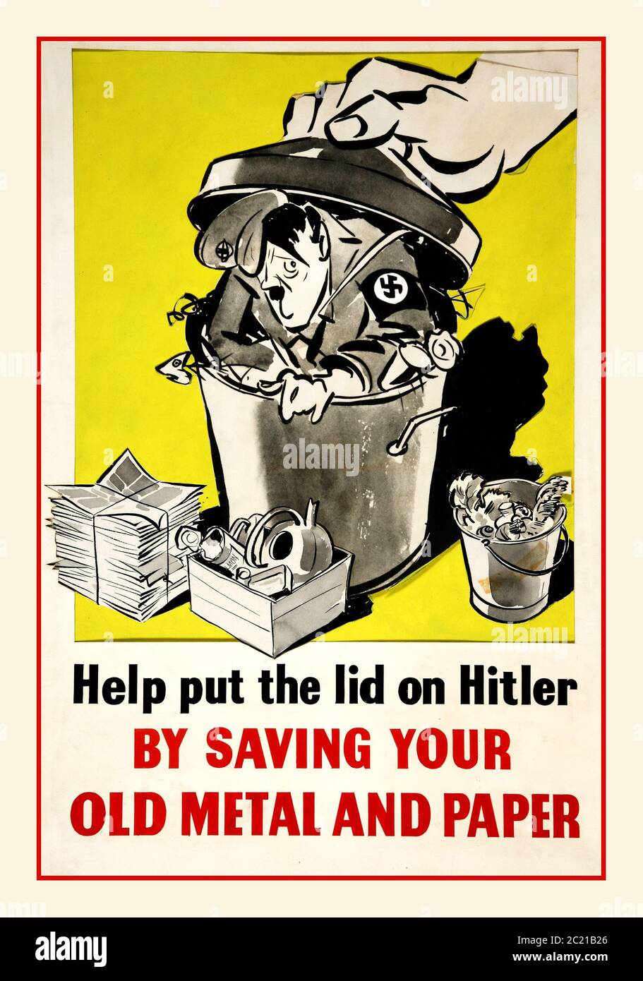 Vintage World war II Britische Propaganda Recycling Papier Metall etc für Kriegsanstrengungen Poster WW2, "Hilfe setzen Sie den Deckel auf Hitler durch die Rettung Ihrer alten Metall und Papier" Adolf Hitler Karikatur in Mülleimer 1939-1945 Zweiten Weltkrieg vorgestellt Stockfoto