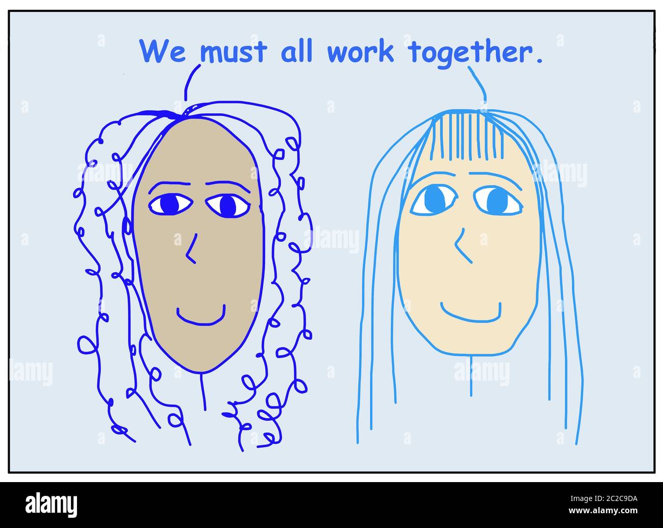 Farbige Karikatur von zwei lächelnden, schönen, ethnisch verschiedenen Frauen, die sagen, wir müssen alle zusammenarbeiten. Stockfoto