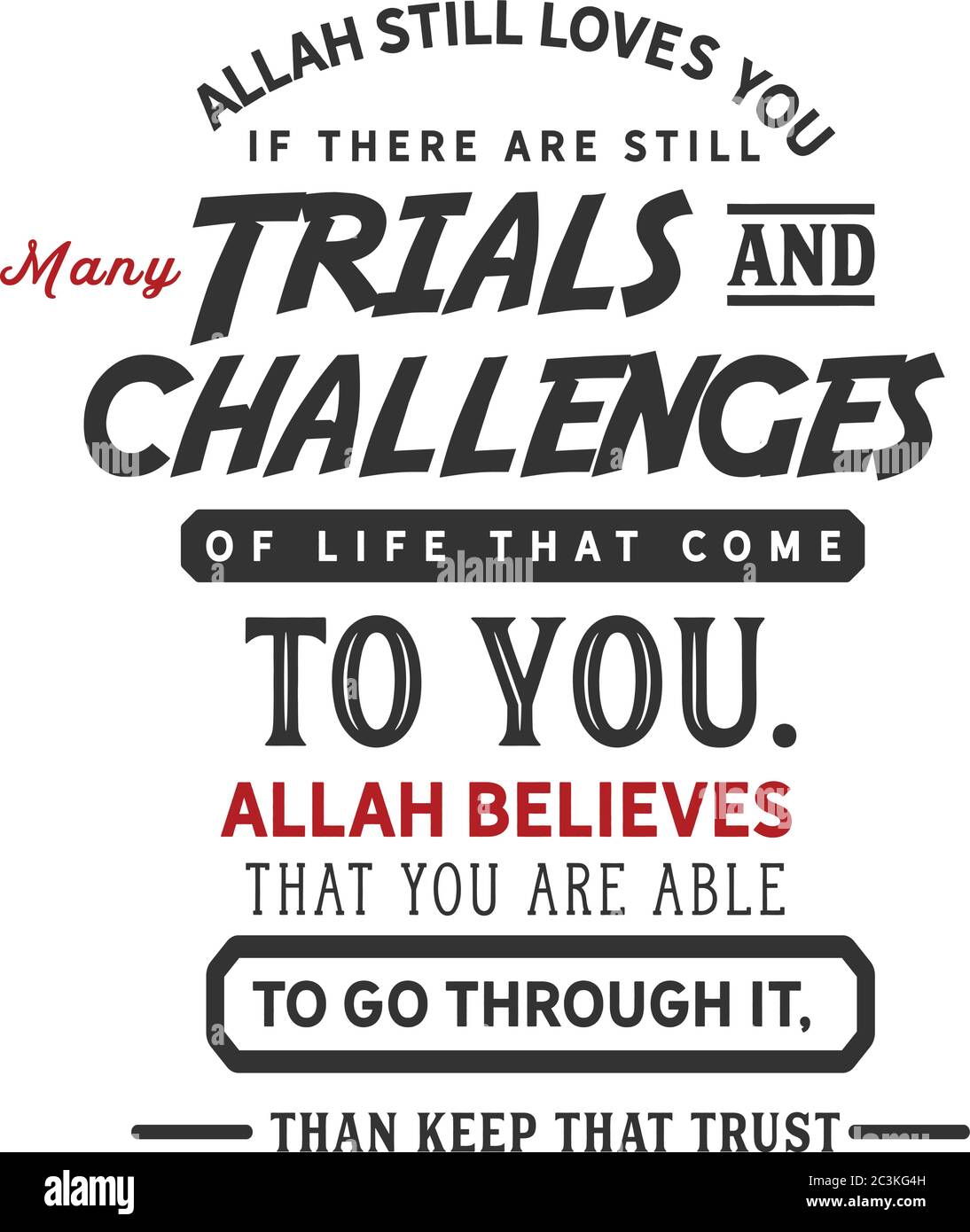 Allah liebt euch immer noch, wenn es noch viele Prüfungen und Herausforderungen des Lebens gibt, die zu euch kommen. Allah glaubt, dass ihr dann durch sie gehen könnt Stock Vektor