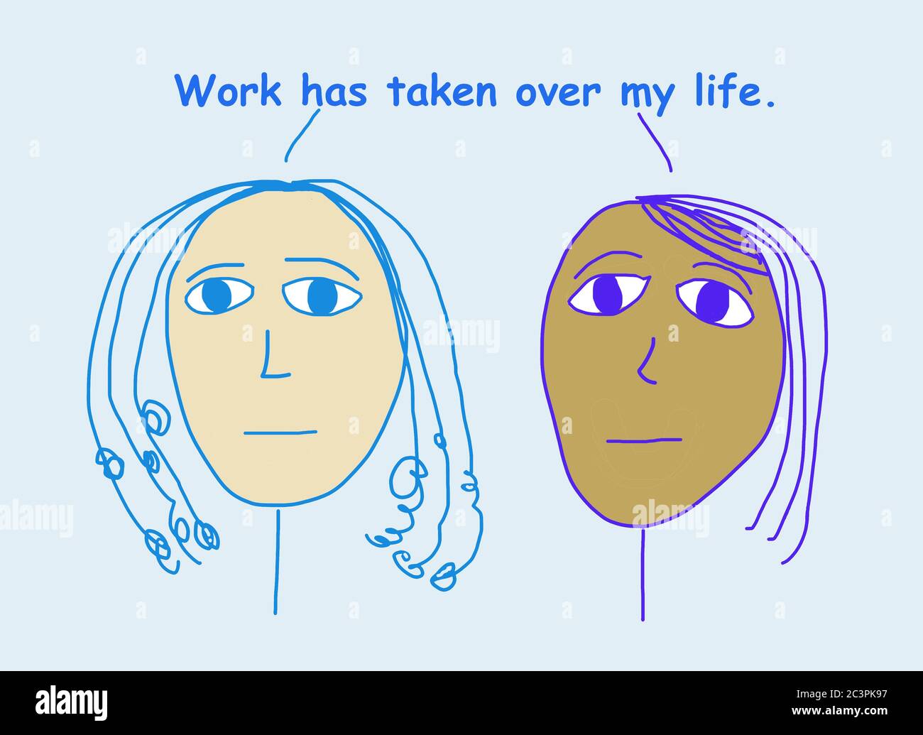 Farb-Cartoon von zwei betroffenen, ethnisch verschiedenen Frauen, die Arbeit hat mein Leben übernommen. Stockfoto