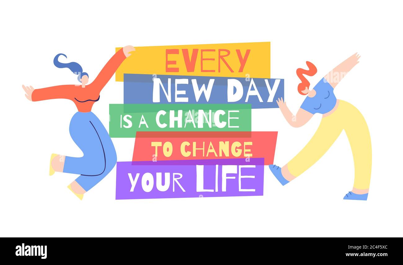 Trendige Frau Motivation Poster. Banner mit inspirierenden Phrase jeden neuen Tag Chance verändern Sie Ihr Leben. Schriftzug Vektor flache Illustration mit Dancin Stockfoto