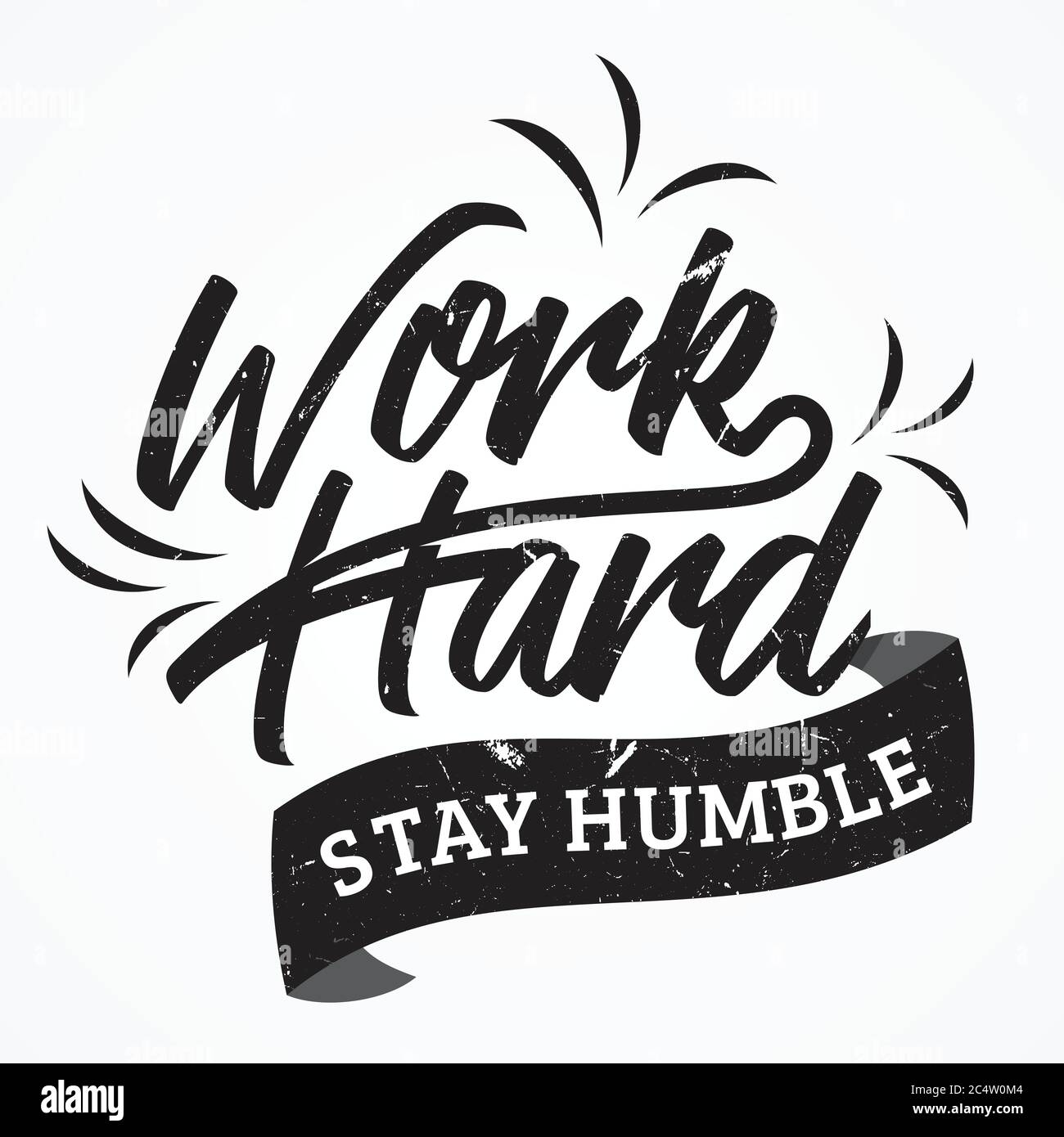 Work Hard Stay Humble Shirt- und Bekleidungsdesign mit Grunge-Effekt und texturiertem Schriftzug. Vektorgrafik EPS.8 EPS.10 Stock Vektor