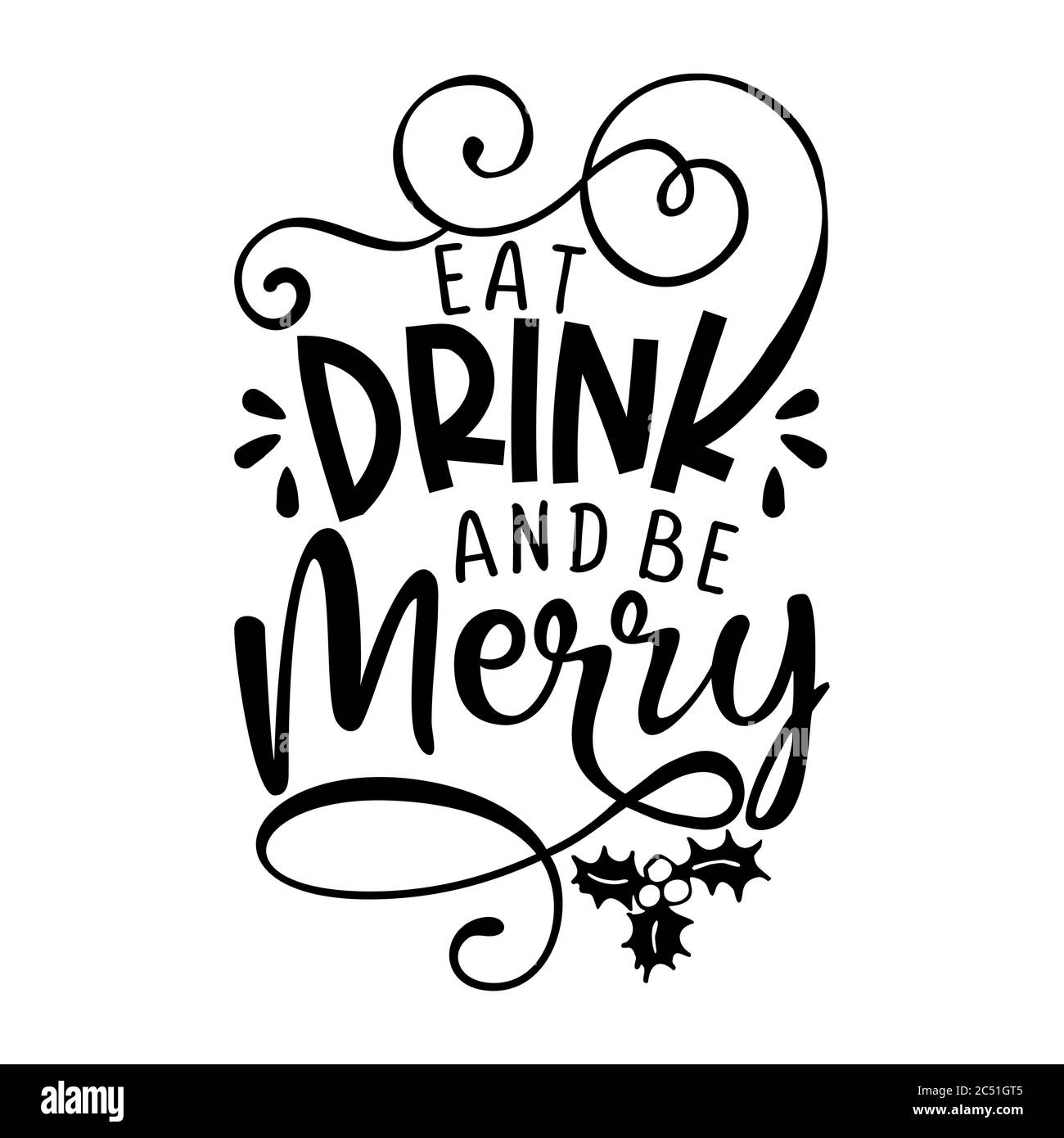 Essen, Trinken und werden Merry-Xmas Kalligraphie Phrase. Handgezeichneten Schriftzug für Weihnachten Glückwunschkarten, Einladungen. Gut für T-Shirt, Tasse, Schrott Bookin Stock Vektor