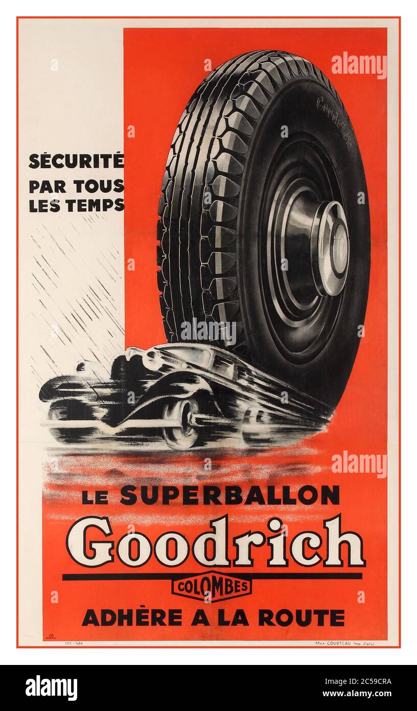 Goodrich Reifen Vintage 1930er Reifen Auto Retro Werbeplakat für Goodrich Reifen für Autos: Securite par tous les temps, le superballon haften a la Route.Übersetzung: Sicherheit bei jedem Wetter hält sich der Superballon an die Straße. Art Deco-Stil Illustration eines Autoreifen hinter einem rasenden Oldtimer im Regen. Goodrich wurde 1870 von Dr. Benjamin Franklin Goodrich gegründet und 1988 an Michelin verkauft. Gedruckt bei Max Courteau Imp., Paris. Frankreich, 1934, Designer: Atelier Jelb, Stockfoto