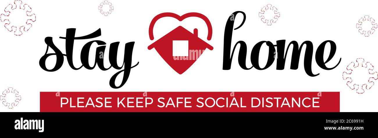 Stay Home Stay Safe Schriftzug Mit House Icon Schutzkampagne Oder Massnahme Gegen Coronavirus Covid 19 Stock Vektorgrafik Alamy
