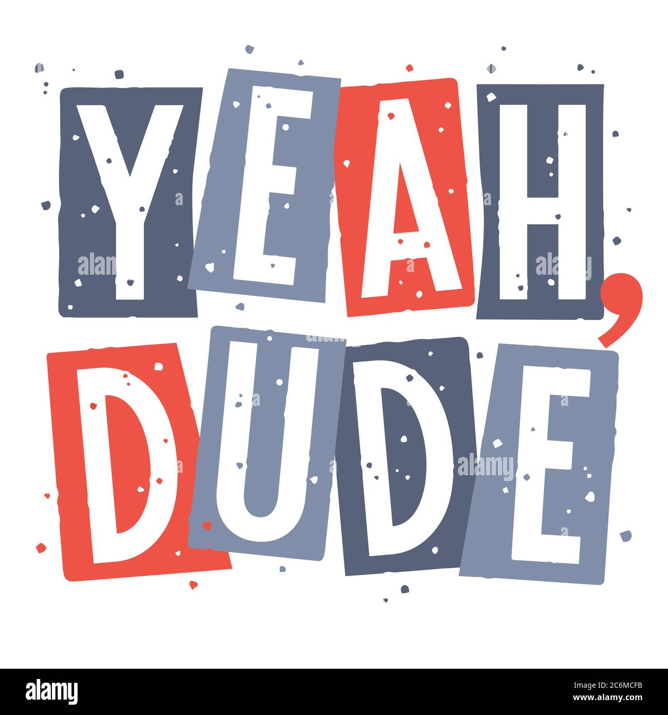 Trendiges T-Shirt-Print mit „yeah dude for Kid“-Schriftzug und Grunge-Texturelementen Stock Vektor