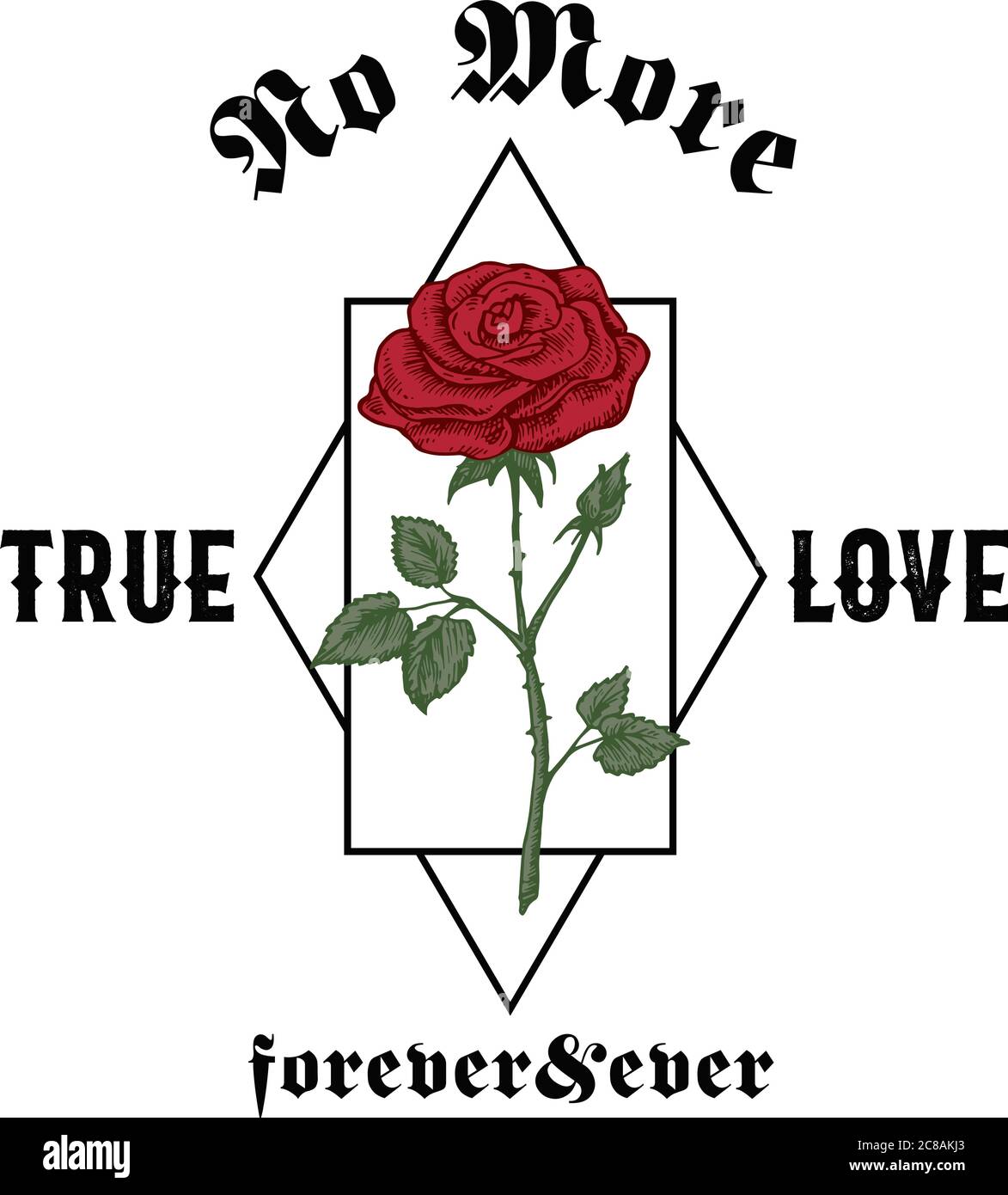 Keine mehr wahre Liebe für immer und ewig. Abstrakte Vektor-Bekleidung Illustration. Handgezeichnete Rose mit Schriftzug Gothic Typography. Trendiges T-Shirt-Design Stock Vektor