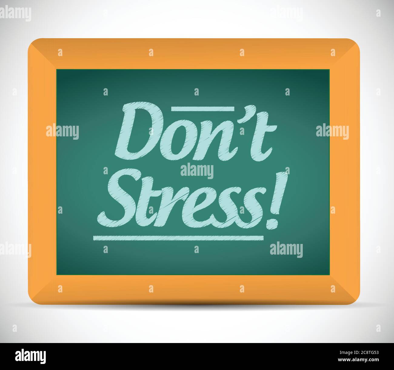 Nicht Stress Nachricht auf einem Schwarzen Brett geschrieben. Illustration Design Stock Vektor