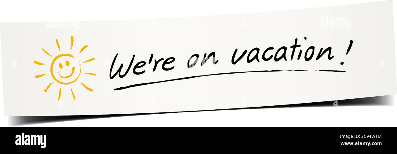 Langes Papierbanner mit handgeschriebener Botschaft und Doodle Sun. Wir sind im Urlaub! Stock Vektor